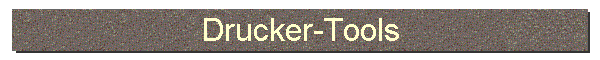 Drucker-Tools